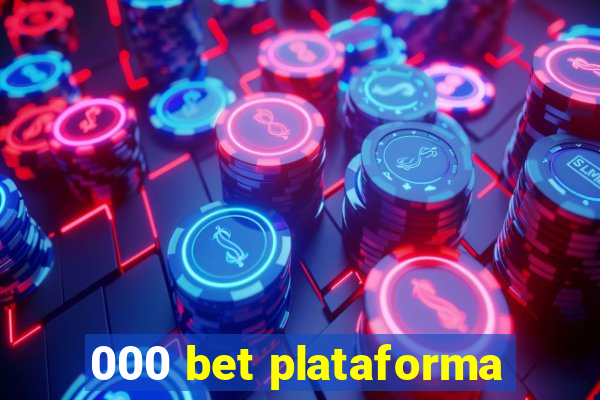 000 bet plataforma